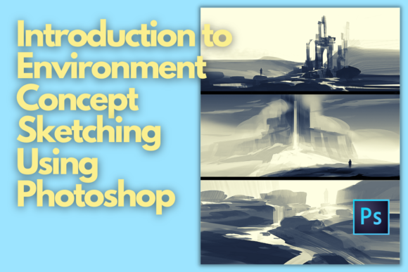 Download Introduction to Environment Concept Sketching Using Photoshop - Premium Resources